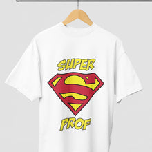 Carica l&#39;immagine nel visualizzatore di Gallery, T-shirt &quot;Super Prof&quot;
